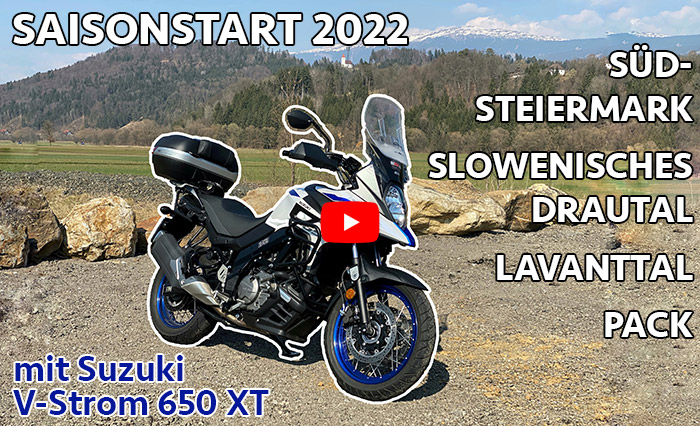 Moto Vlog Saisonstart 2022 Südsteiermark Slowenisches Drautal Pack mit Suzuki V-Strom 650 XT